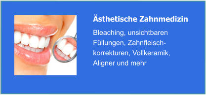 Ästhetische Zahnmedizin und Bleaching