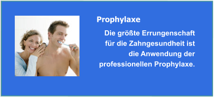 Prophylaxe u. Professionelle Zahnreinigung