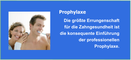 Prophylaxe u. Professionelle Zahnreinigung