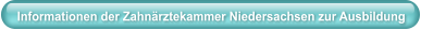 Informationen der Zahnärztekammer Niedersachsen zur Ausbildung