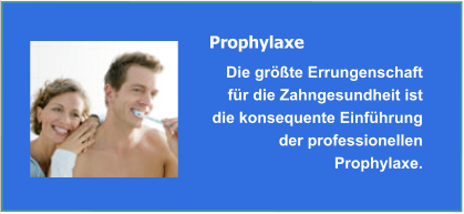 Prophylaxe u. Professionelle Zahnreinigung