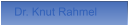 Dr. Knut Rahmel  Dr. Knut Rahmel