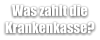 Was zahlt die  Krankenkasse?