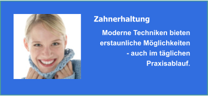 Zahnerhaltung