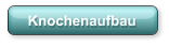Knochenaufbau