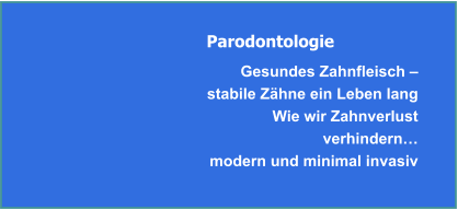 Parodontologie - Zahnfleischentzündung