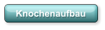 Knochenaufbau